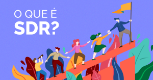 O que é um SDR e por que ele vai ser importante para sua empresa?
