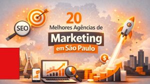 As 20 Melhores Agências de Marketing em São Paulo