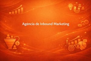Como uma agência de inbound marketing ajuda empresas a venderem mais sem anúncios invasivos
