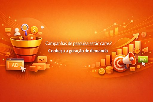 Campanhas de pesquisa estão caras? Conheça a geração de demanda e aprenda a escalar seu negócio em 2026