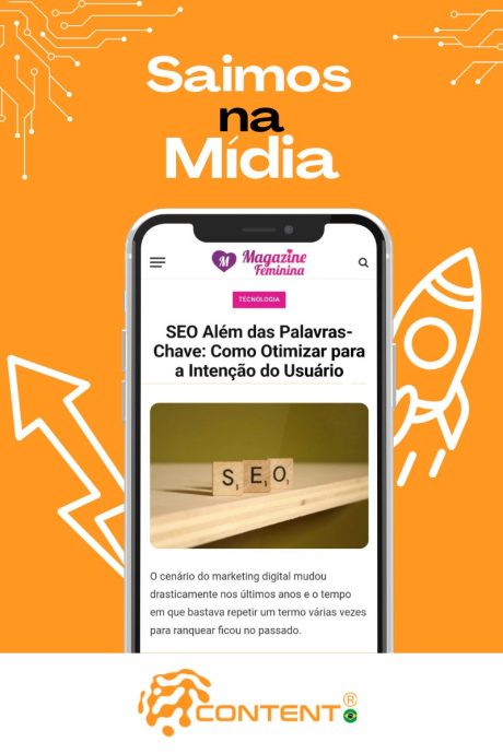 Fundo laranja com elementos de tecnologia e o texto “Saímos na Mídia”. No centro, um smartphone exibindo um artigo sobre SEO em um site de tecnologia. Na parte inferior, aparece o logotipo da Content.