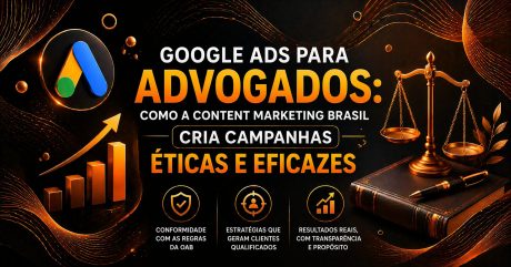 Arte com fundo escuro e detalhes em laranja. O destaque é “Google Ads para Advogados”, com elementos jurídicos como balança da justiça e livro de direito. Ao redor, há gráficos de crescimento e ícones digitais, indicando campanhas éticas e estratégias para atrair clientes na área jurídica.