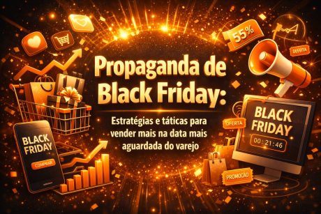 Arte digital em tons de dourado anuncia “Propaganda de Black Friday”. Mostra carrinho de compras com presentes, celular com botão de compra, etiquetas de desconto e megafone, representando promoções e aumento de vendas.