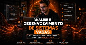 Cena com fundo escuro e elementos digitais em laranja. Um homem usando óculos trabalha em um notebook. Ao redor, aparecem códigos, ícones de tecnologia e uma lista de vagas de TI em destaque. O texto fala sobre “Análise e Desenvolvimento de Sistemas – Vagas”, com foco em oportunidades e guia para entrar no mercado.