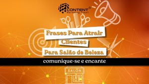 Arte em fundo laranja com elementos de marketing e salão de beleza, como megafone, tesoura, pente e alvo. No centro, aparece o texto “Frases Para Atrair Clientes Para Salão de Beleza”. Na parte inferior, há uma faixa preta com a frase “comunique-se e encante” e um ícone de salão.