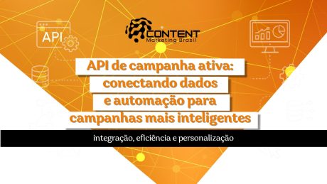 Arte em fundo laranja e branco com elementos de integração digital, como API, banco de dados, gráficos, engrenagens e conexões. No centro, aparece o texto “API de campanha ativa: conectando dados e automação para campanhas mais inteligentes”. Na faixa preta inferior, está escrito “integração, eficiência e personalização”.