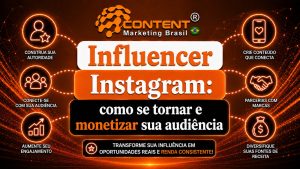 Arte em fundo preto e laranja com elementos de influência digital e monetização. No centro, aparece o texto “Influencer Instagram: como se tornar e monetizar sua audiência”. Ao redor, há ícones e frases sobre autoridade, conexão com a audiência, engajamento, criação de conteúdo, parcerias com marcas e diversificação das fontes de receita.