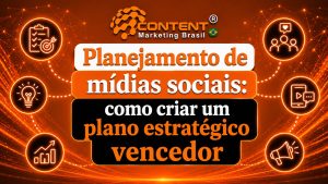Arte em fundo preto e laranja com elementos de marketing digital, como checklist, ideias, gráfico de crescimento, público, vídeo e megafone. No centro, aparece o texto “Planejamento de mídias sociais: como criar um plano estratégico vencedor”, destacando organização, estratégia e resultados nas redes sociais.
