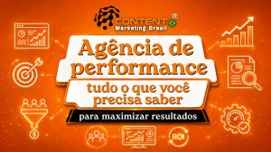 Arte em fundo laranja com elementos de performance e marketing digital, como gráficos, alvo, funil, ROI, análise de dados e ícones de crescimento. No centro, aparece o texto “Agência de performance: tudo o que você precisa saber”. Na faixa preta inferior, está escrito “para maximizar resultados”.