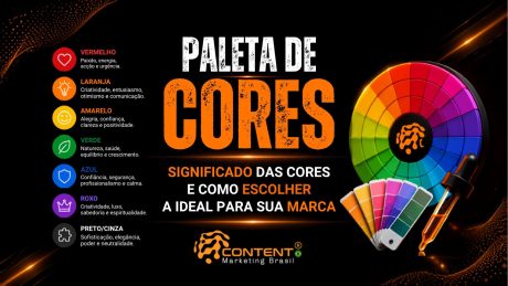 Arte institucional da Content Marketing Brasil com fundo preto e elementos em laranja e cores vibrantes. No topo aparece o logo da empresa. O título principal é “PALETA DE CORES: SIGNIFICADO DAS CORES E COMO ESCOLHER A IDEAL PARA SUA MARCA”.