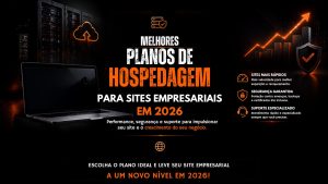 Arte institucional sobre “Melhores planos de hospedagem para sites empresariais em 2026”, destacando performance, segurança, escalabilidade e recursos avançados como pilares para sites profissionais. O design traz elementos de infraestrutura digital e gráficos de crescimento, reforçando velocidade, estabilidade e evolução do negócio. A composição apresenta benefícios como alta performance, segurança avançada, domínio grátis, e-mail profissional e custo-benefício, reforçando a importância de escolher um plano de hospedagem adequado para garantir crescimento sustentável e presença digital sólida.