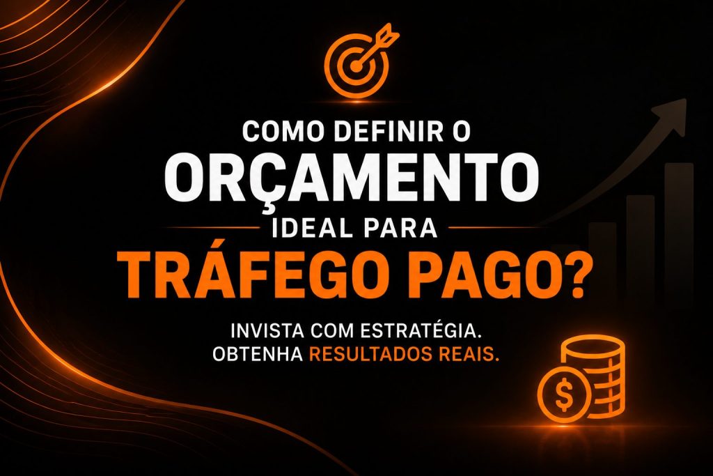 Arte de marketing digital em fundo preto com detalhes em laranja. O título principal diz: “Como definir o orçamento ideal para tráfego pago?”. Abaixo, a mensagem reforça: “Invista com estratégia. Obtenha resultados reais.”. No layout há ícones de crescimento, moeda e gráfico, transmitindo a ideia de investimento e retorno financeiro.