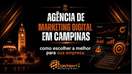 Banner em fundo preto e laranja com o título “Agência de Marketing Digital em Campinas: como escolher a melhor para sua empresa”, trazendo a imagem da cidade de Campinas, um notebook com gráficos, ícones de estratégia e o logotipo da Content Marketing Brasil.