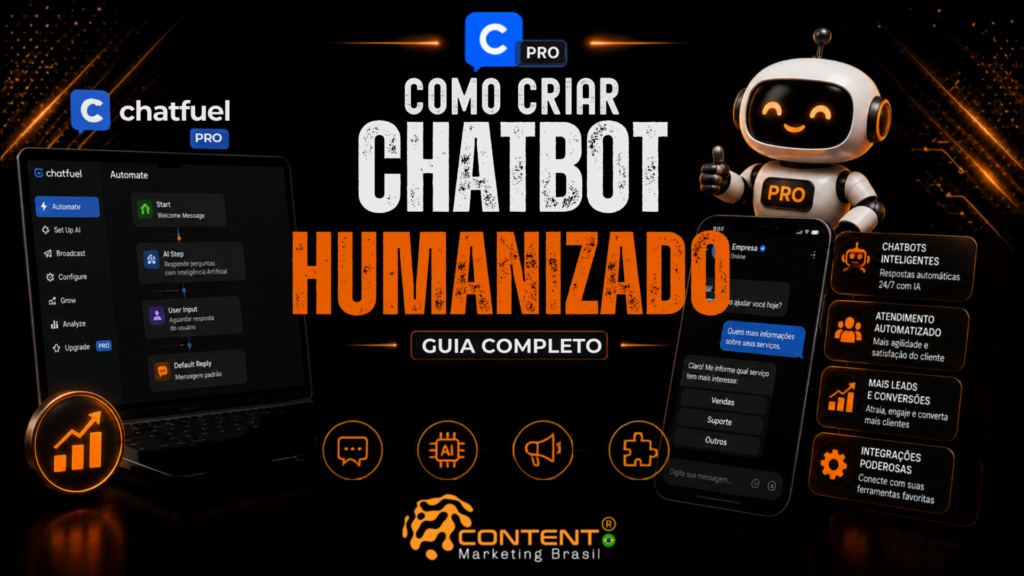 Banner em fundo preto e laranja com o texto “Como criar chatbot humanizado” e a frase “guia completo”. A composição apresenta o logotipo Chatfuel Pro, uma tela de automação em notebook, um robô amigável com a identificação “Pro”, uma conversa de atendimento em celular e elementos visuais ligados a inteligência artificial, mensagens, integrações e crescimento.