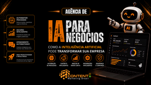 Banner em fundo preto e laranja com o título “Agência de IA para negócios” e a frase “como a inteligência artificial pode transformar sua empresa”. Na parte inferior, aparecem os recursos “automação de processos”, “chatbots inteligentes”, “análise de dados com IA”, “integrações inteligentes” e “segurança e confiança”. A imagem também mostra um robô de IA, um notebook com painel de dados e o logotipo da Content Marketing Brasil.