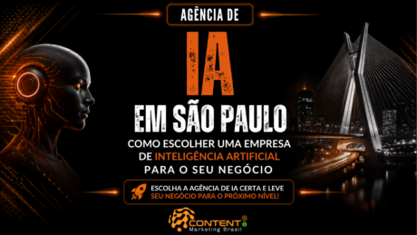 Banner em fundo preto e laranja com o texto “Agência de IA em São Paulo” em destaque e a frase “como escolher uma empresa de inteligência artificial para o seu negócio”. À esquerda, há a representação de um rosto robótico; à direita, aparece a Ponte Estaiada de São Paulo iluminada à noite. Na parte inferior, lê-se “escolha a agência de IA certa e leve seu negócio para o próximo nível”, junto ao logotipo da Content Marketing Brasil.