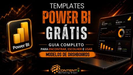 Banner em fundo preto e laranja com o texto “Templates Power BI grátis” em destaque, seguido de “guia completo para encontrar, escolher e usar modelos de dashboards”. A imagem mostra o símbolo do Power BI à esquerda e um notebook com dashboard de métricas e gráficos à direita, com elementos de crescimento financeiro no fundo e o logotipo da Content Marketing Brasil na parte inferior.