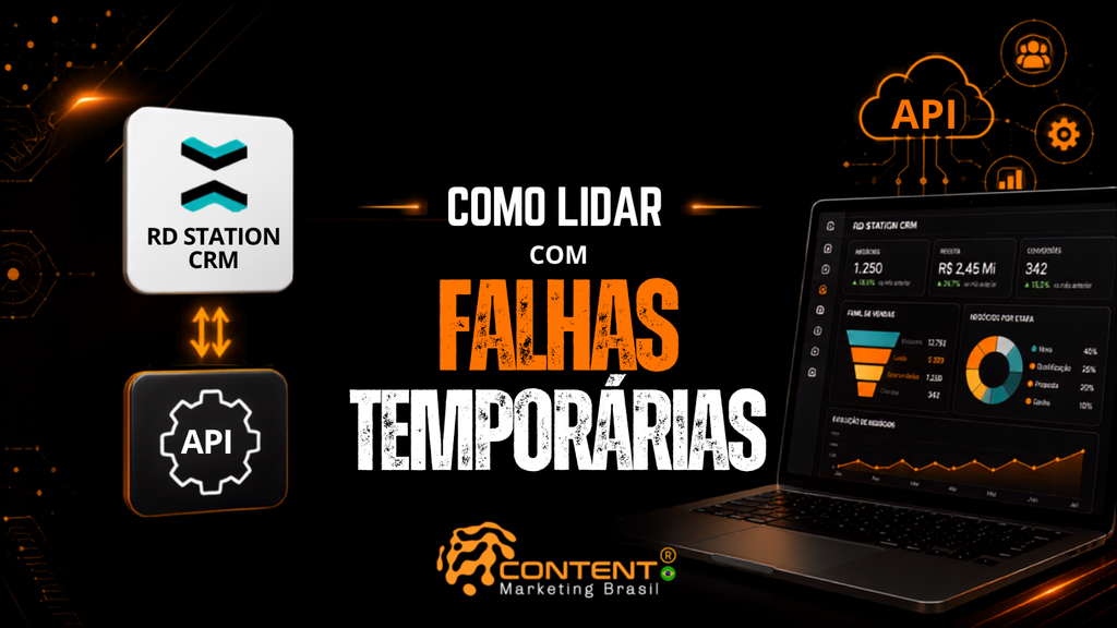 Banner em fundo preto e laranja com o texto “Como lidar com falhas temporárias” em destaque. A composição mostra o logotipo do RD Station CRM e um ícone de API à esquerda, enquanto um notebook à direita exibe um dashboard de CRM com funil de vendas, indicadores de receita, alcance, conversões e gráficos de desempenho.