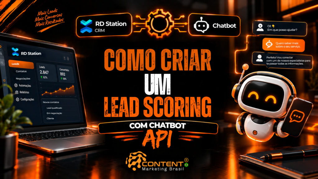 Arte em preto e laranja sobre como criar um Lead Scoring, com integração entre RD Station, chatbot e API. Ao lado, aparecem um notebook com painel de leads e um robô de atendimento