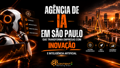 Banner em fundo preto e laranja com o título “Agência de IA em São Paulo que transforma empresas com inovação e inteligência artificial”. À esquerda, aparece um robô humanoide diante de painéis com os termos “automação”, “análise de dados”, “marketing digital” e “resultados reais”. À direita, há uma paisagem noturna da cidade de São Paulo com a Ponte Estaiada iluminada. Na parte inferior, surgem os destaques “soluções personalizadas”, “mais eficiência” e “crescimento sustentável”, além do logotipo da Content Marketing Brasil.