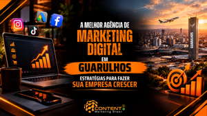 Banner em preto e laranja com o título “A melhor agência de marketing digital em Guarulhos” e a frase “estratégias para fazer sua empresa crescer”. À esquerda, aparecem um notebook com gráfico de crescimento e ícones do Instagram, Google Ads, Facebook e TikTok; à direita, há uma paisagem urbana de Guarulhos ao pôr do sol, com um avião no céu e um alvo diante de barras ascendentes. O logotipo da Content Marketing Brasil aparece na parte inferior.
