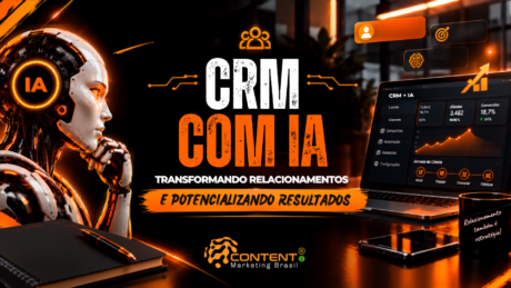 Banner com o tema “CRM com IA transformando relacionamentos e potencializando resultados”. A arte mostra um robô, um painel digital de CRM com métricas comerciais e elementos visuais ligados à automação, relacionamento com clientes, produtividade e crescimento. O logotipo da Content Marketing Brasil está na parte inferior.