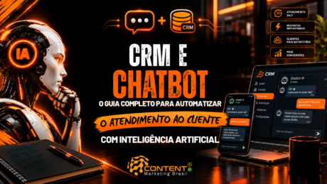 Banner em preto e laranja com o título “CRM e chatbot: o guia completo para automatizar o atendimento ao cliente com inteligência artificial”. À esquerda, aparece um robô humanoide com a identificação “IA”. No centro, há os ícones de conversa e CRM conectados, enquanto à direita são destacados atendimento 24/7, respostas instantâneas, clientes mais satisfeitos e mais conversões. A arte também mostra um painel de CRM com chatbot integrado em notebook e smartphone.