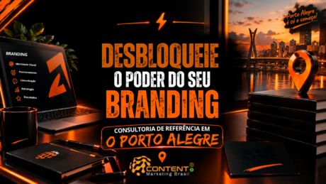 Arte publicitária da Content Marketing Brasil com foco em estratégia de branding para empresas. A imagem apresenta um notebook com elementos relacionados à construção de marca e, ao fundo, uma paisagem urbana de Porto Alegre. No centro, o destaque é a mensagem “Desbloqueie o poder do seu branding”, acompanhada da chamada “Consultoria de referência em Porto Alegre”.