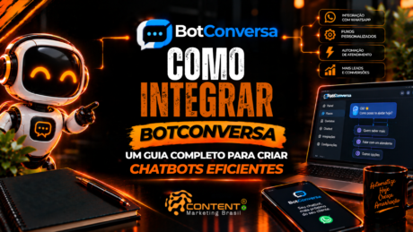 Robô futurista, logo BotConversa, notebook com fluxo de automação e celular com a plataforma. O texto destaca “Como Integrar BotConversa” e “Um Guia Completo para Criar Chatbots Eficientes”.