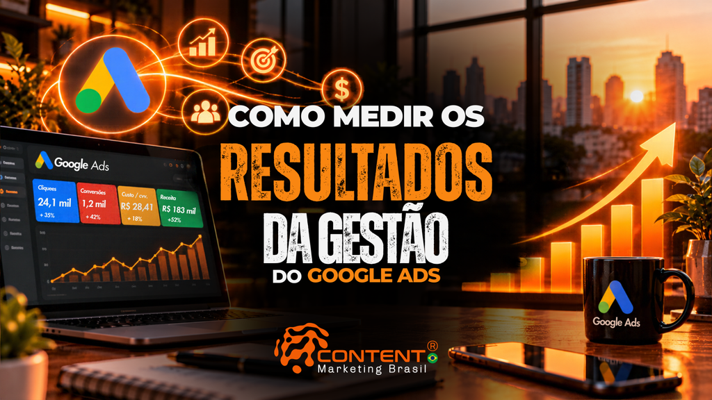 Arte em tons de laranja e preto, com notebook exibindo métricas e gráficos do Google Ads, ícones de desempenho e uma paisagem urbana ao pôr do sol. O título é “Como medir os resultados da gestão do Google Ads”.
